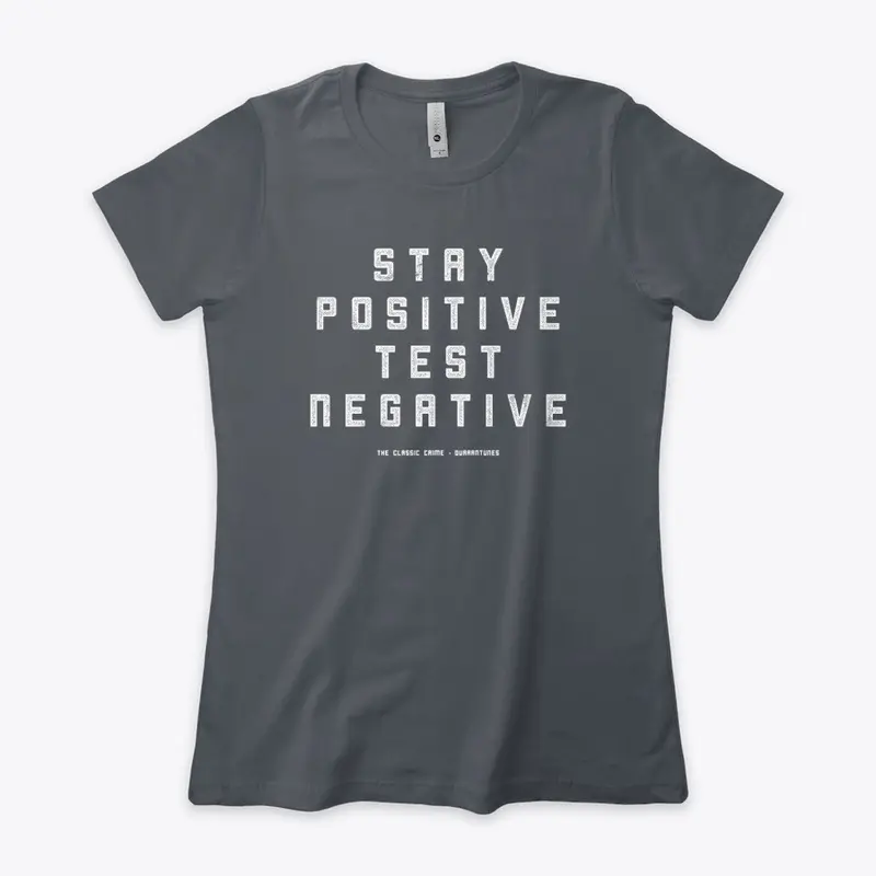 Stay Positive, Test Negative